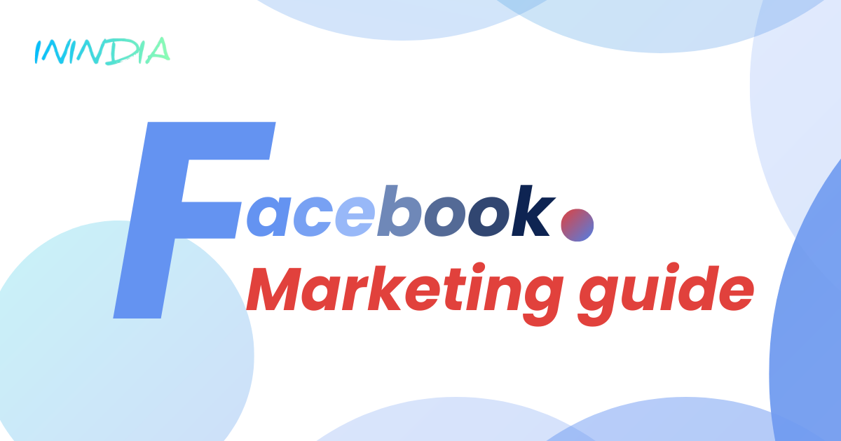 Facebook Marketing: Types, Benefits, and Step-by-Step Guide